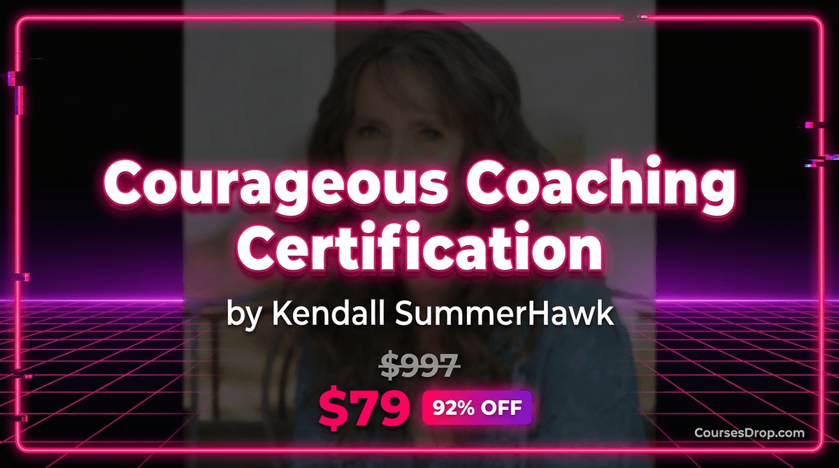 Courageous Coaching Certification by Kendall SummerHawk