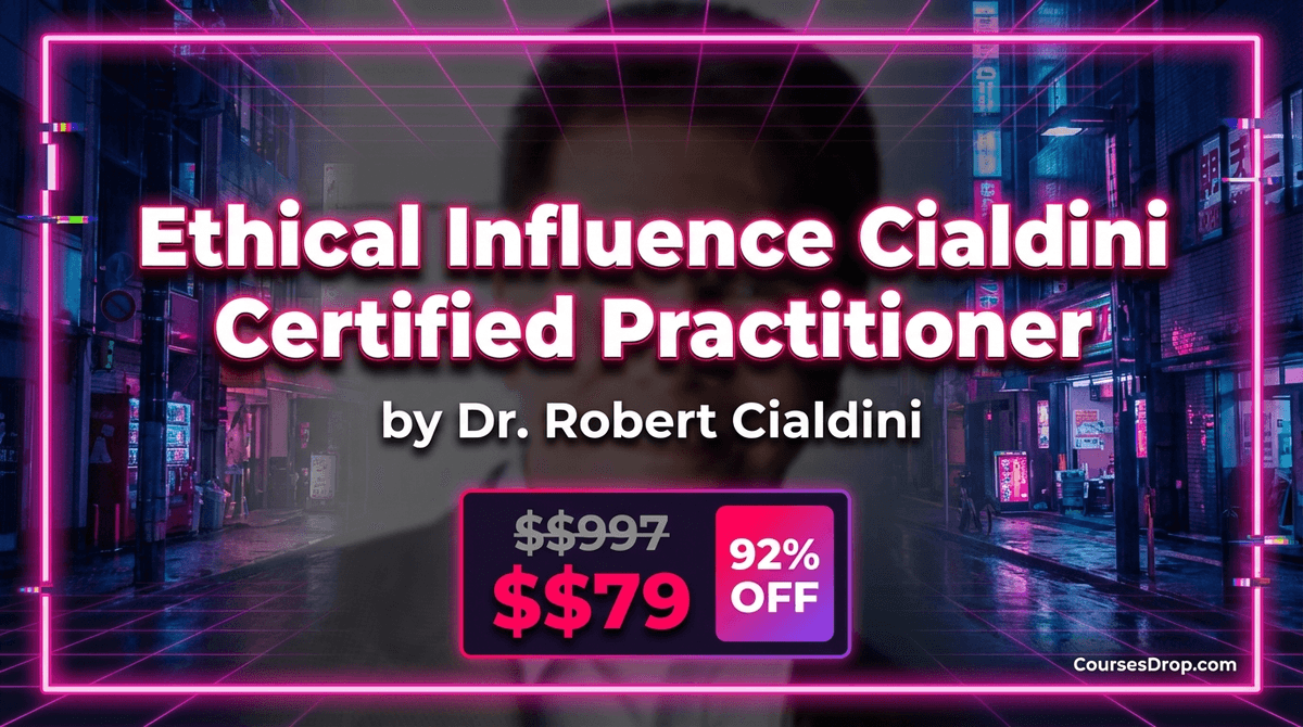 Ethical Influence Cialdini Certified Practitioner